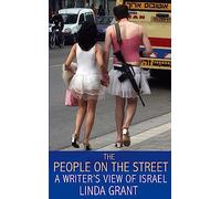 The People On The Street: A Writer's View Of Israel [Idioma Inglés]