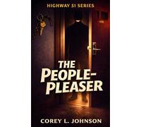 The People-Pleaser: A Dark Academia Psychological Thriller (Highway 51 Anthology)