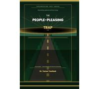 The People-Pleasing Trap: Stop Seeking Approval and Start Living: The Fawn Response, Approval-Seeking After Narcissistic Abuse, and the Evidence-Based Path to Living on Your Own Terms