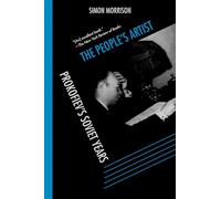 El artista del pueblo: Los años soviéticos de Prokofiev – Oxford University Press