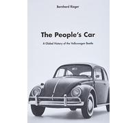 The People’s Car: A Global History of the Volkswagen Beetle