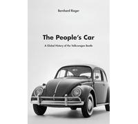 The People’s Car: A Global History of the Volkswagen Beetle