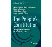 The People’s Constitution: The Populist Transformation of Constitutional Law?: 17 (European Union and its Neighbours in a Globalized World)