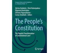 The People’s Constitution: The Populist Transformation of Constitutional Law? (European Union and its Neighbours in a Globalized World)