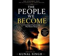 The people we became: A Psychological Exploration of Why Humans Change