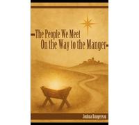 The People We Meet On The Way To The Manger
