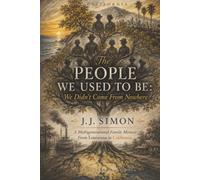 The People We Used To Be: We Didn't Come From Nowhere