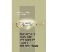 The People Who Are Steadfast Under Persecution: Jehovah's Witnesses in21st century Russia