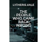 The People Who Came Back Wrong