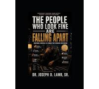 THE PEOPLE WHO LOOK FINE ARE FALLING APART: Emotional Survival in a World That Rewards Pretending: 1 (Survival Mode Series)