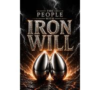 The People with Iron Will: A Funny Gag Gift Notebook with Lined Pages for Pranks, Coworkers, Friends, Bosses and Daily Use