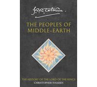 The Peoples of Middle-earth: The Concluding Volume of an Epic Fantasy Adventure Series: Book 12 (The History of Middle-earth)