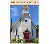 The People's People: Testimonies of God's Faithfulness