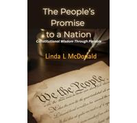 The People's Promise to a Nation: Constitutional Wisdom Through Parable