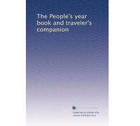 The People's year book and traveler's companion