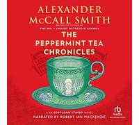 The Peppermint Tea Chronicles (The 44 Scotland Street Series, libro 13)