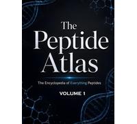 The Peptide Atlas: The Encyclopedia of Everything Peptides
