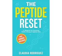 The Peptide Reset: A Blueprint for Hormonal Health, Energy & Ageless Skin