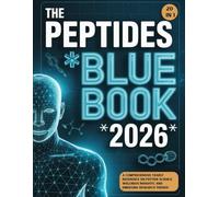 The Peptides Blue Book 2026: A Comprehensive Yearly Reference on Peptide Science, Wellness Insights, and Emerging Research Trends