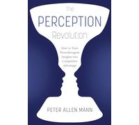 The Perception Revolution: How to Turn Neurodivergent Insights Into Competitive Advantage