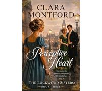 The Perceptive Heart: A Regency Romance of the London Season (The Lockwood Sisters)