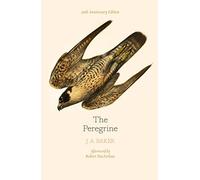 The Peregrine: 50th Anniversary Edition: Afterword by Robert Macfarlane