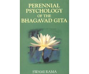 The Perennial Psychology of the Bhagavad-Gita