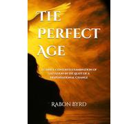 The Perfect Age: A Christ-Centered Examination of Salvation in the Light of a Dispensational Change