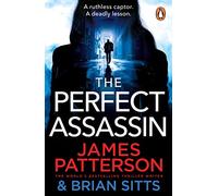 The Perfect Assassin: A ruthless captor. A deadly lesson.: 1 (Doc Savage Thriller, 1)