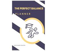The Perfect Balance: A Student Athlete Planner