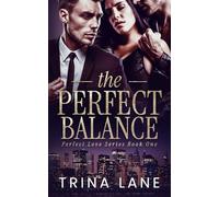 The Perfect Balance (The Perfect Love)