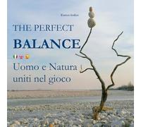 THE PERFECT BALANCE: UOMO E NATURA UNITI NEL GIOCO