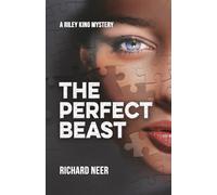 The Perfect Beast: A Riley King Mystery