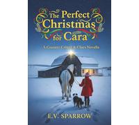 The Perfect Christmas for Cara: A Country Critters & Clues Novella (Those Resilient Muldoons)