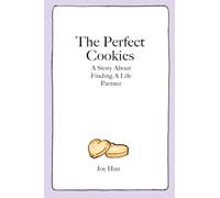 The Perfect Cookies: A Story About Finding A Life Partner