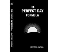 The Perfect Day Formula Gratitude Journal