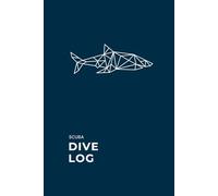 The perfect Dive Log Book - Shark Cover - Visual Dive Log Book, Scuba Dive Log Book, Diving Log: Intuitive Diving Log Book Design: The perfect Scuba Log Book with clear information about every dive