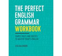The Perfect English Grammar Workbook: Simple Rules and Quizzes to Master Today's English