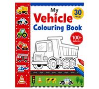 The Perfect First Vehicle Colouring Book for Kids!: 30 Fun & Easy Vehicle Coloring Pages for Toddlers, Preschoolers & Kids Ages 2-5