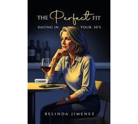 The Perfect Fit!: Dating in Your 50’s