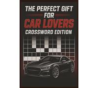 The Perfect Gift for Car Lovers Crossword Edition: Start Your Engines! | 50+ Car-Inspired Crossword Puzzles | Handy 6x9 Format for Easy Travel | Great ... Roadside Relaxation & Garage Breaks