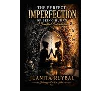 The Perfect Imperfection of Being Human: A Beautiful Contradiction
