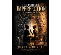 The Perfect Imperfection of Being Human: A Beautiful Contradiction