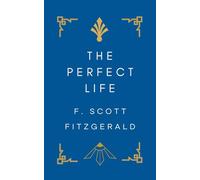 The Perfect Life: A short story from the Jazz Age (Annotated and Illustrated)