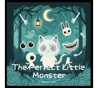 The Perfect Little Monster: Chinese English Learning - Body Parts (Balabalabom Chinese English Bilingual Storytime)