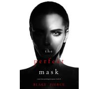 The Perfect Mask (A Jessie Hunt Psychological Suspense Thriller-Book Twenty-Four)