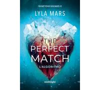 The perfect match. L'algoritmo. I'm not your soulmate (Vol. 1) (Midnight)
