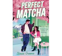 The Perfect Matcha: Don’t miss this brand-new, small-town, enemies-to-lovers, grumpy v sunshine spicy romance, perfect for fans of The Pumpkin Spice Café, in 2026!: Book 1 (Honey Springs)