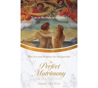 The Perfect Matrimony: Why Sex and Religion are Inseperable