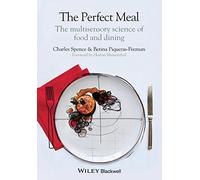 The Perfect Meal: The multisensory science of food and dining